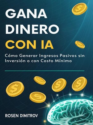 cover image of Gana Dinero con IA